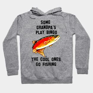 Some Grandpa's Play Bingo Cool Ones Go Fishing Yellowstone Cutthroat Trout Rocky Mountains Fish Char Jackie Carpenter Gift Father Dad Husband Wife Best Seller Hoodie